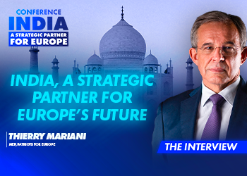 Interview -Thierry Mariani : India, a Strategic Partner for Europe’s Future